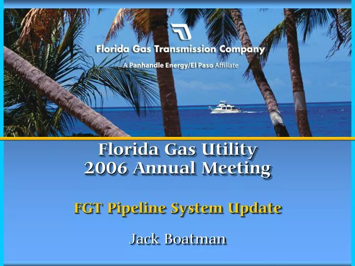 florida gas utility 2006 annual meeting