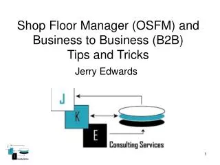Shop Floor Manager (OSFM) and Business to Business (B2B) Tips and Tricks