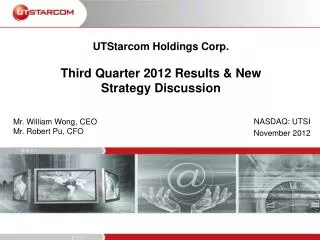 UTStarcom Holdings Corp. Third Quarter 2012 Results &amp; New Strategy Discussion
