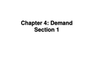Chapter 4: Demand Section 1