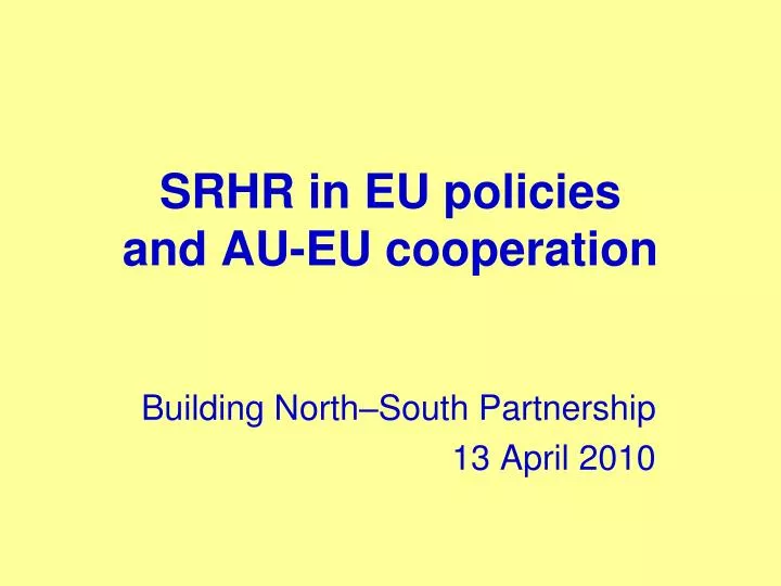 srhr in eu policies and au eu cooperation