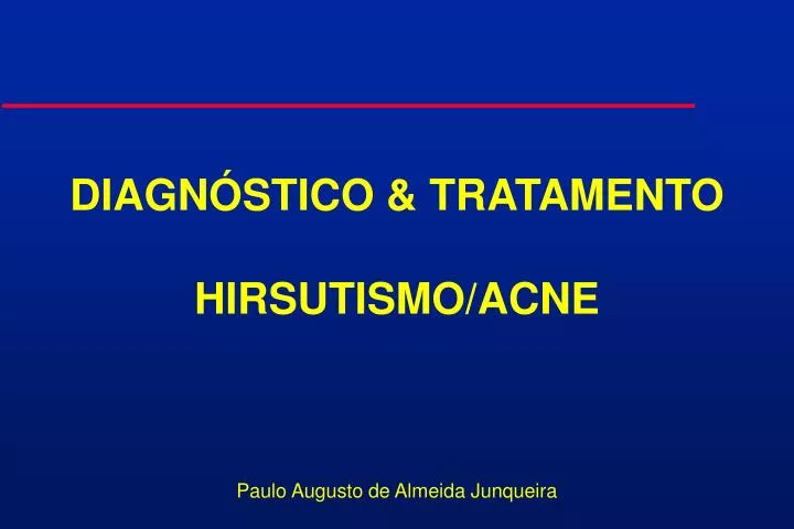 diagn stico tratamento hirsutismo acne paulo augusto de almeida junqueira