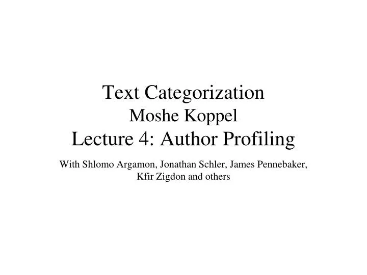 text categorization moshe koppel lecture 4 author profiling