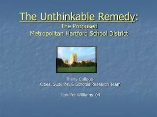 The Unthinkable Remedy : The Proposed Metropolitan Hartford School District