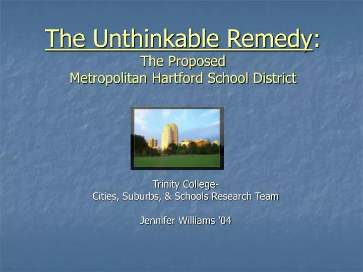 the unthinkable remedy the proposed metropolitan hartford school district