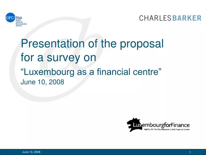 presentation of the proposal for a survey on luxembourg as a financial centre june 10 2008