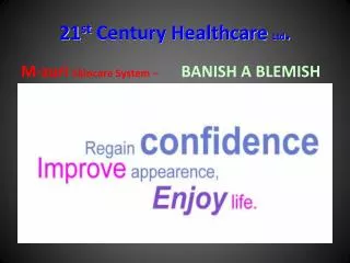 21 st Century Healthcare Ltd .