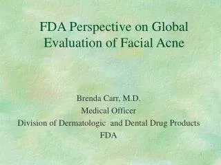 FDA Perspective on Global Evaluation of Facial Acne