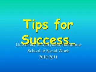 Tips for Success …