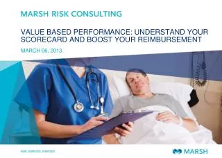 VALUE BASED PERFORMANCE: UNDERSTAND YOUR SCORECARD AND BOOST YOUR REIMBURSEMENT