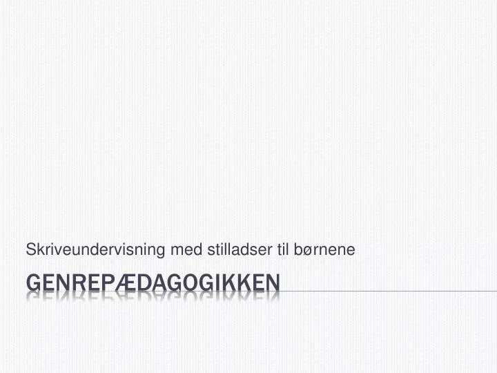 skriveundervisning med stilladser til b rnene