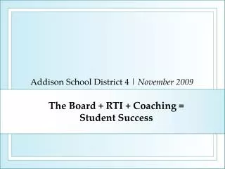 The Board + RTI + Coaching = Student Success
