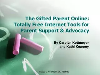 The Gifted Parent Online: Totally Free Internet Tools for Parent Support &amp; Advocacy