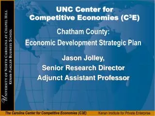 UNC Center for Competitive Economies (C 3 E)