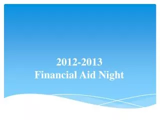2012-2013 Financial Aid Night