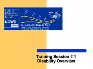 Training Session # 1 Disability Overview