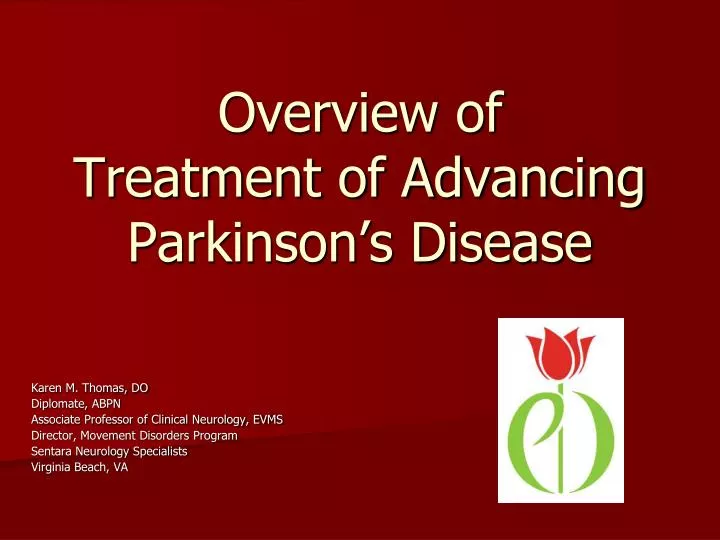 overview of treatment of advancing parkinson s disease