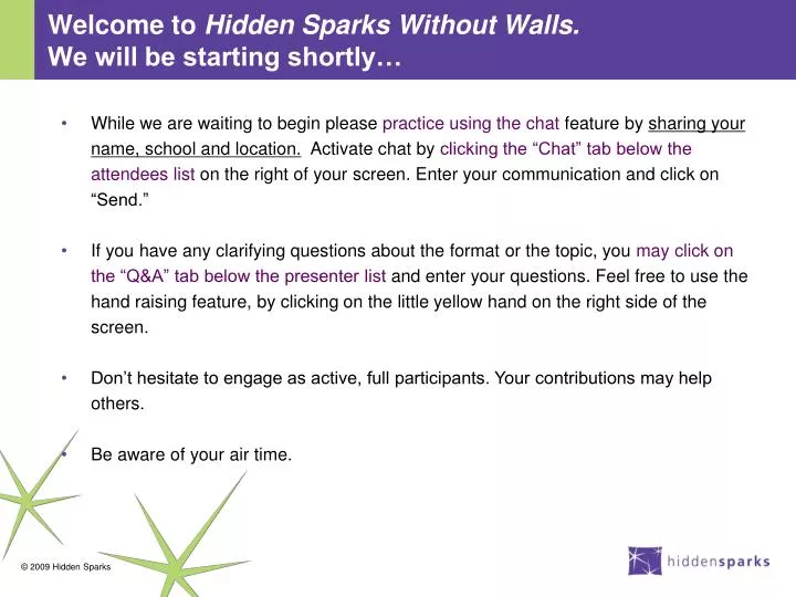 welcome to hidden sparks without walls we will be starting shortly