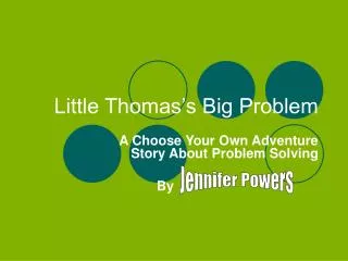 Little Thomas’s Big Problem