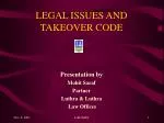 LEGAL ISSUES AND TAKEOVER CODE - slide 1