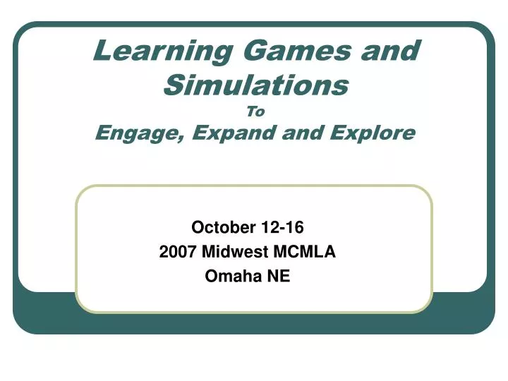 learning games and simulations to engage expand and explore