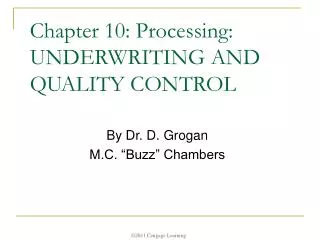 Chapter 10: Processing: UNDERWRITING AND QUALITY CONTROL