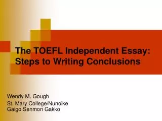 The TOEFL Independent Essay: Steps to Writing Conclusions