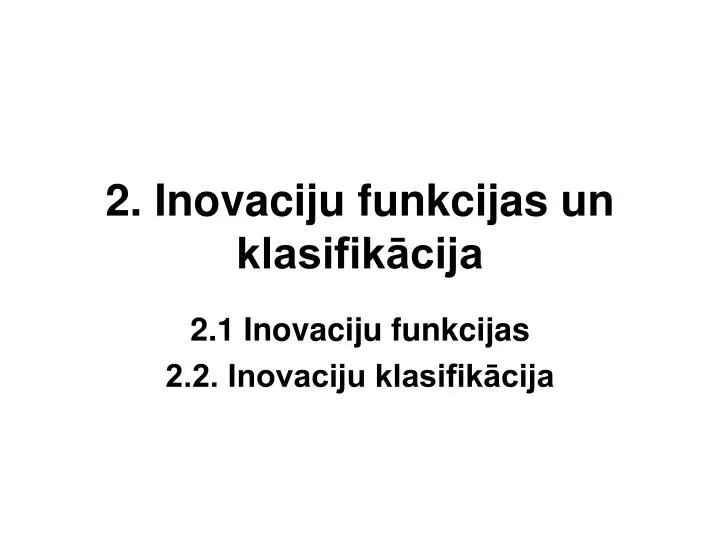 2 inovaciju funkcijas un klasifik cija