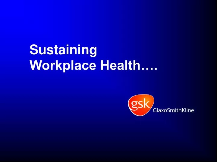 sustaining workplace health