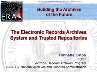 The Electronic Records Archives System and Trusted Repositories