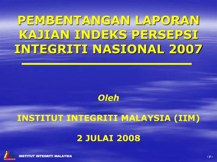 pembentangan laporan kajian indeks persepsi integriti nasional 2007