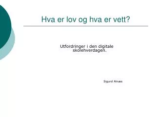 hva er lov og hva er vett