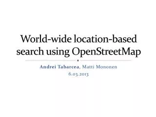 World-wide location-based search using OpenStreetMap