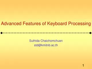 Advanced Features of Keyboard Processing