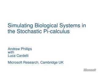 Simulating Biological Systems in the Stochastic Pi-calculus