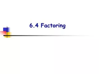 6.4 Factoring