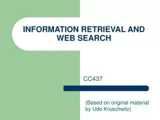 INFORMATION RETRIEVAL AND WEB SEARCH