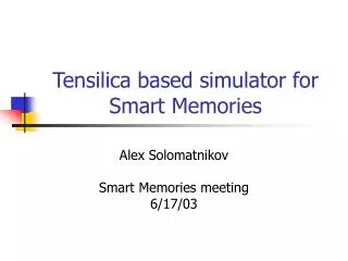 Tensilica based simulator for Smart Memories