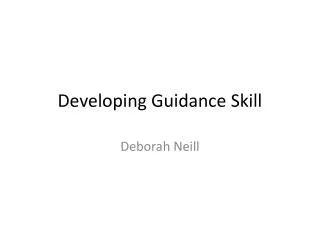 Developing Guidance Skill