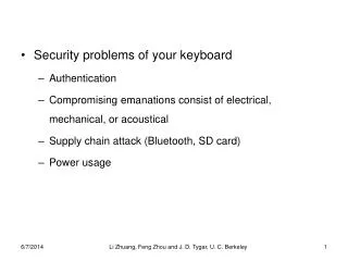 Security problems of your keyboard Authentication Compromising emanations consist of electrical, mechanical, or acoustic
