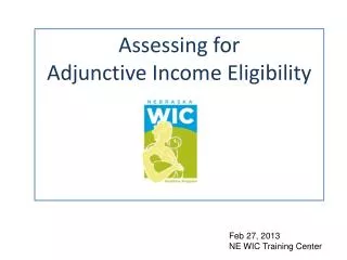 Assessing for Adjunctive Income Eligibility