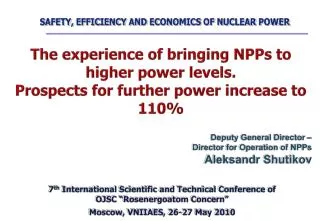 SAFETY , EFFICIENCY AND ECONOMICS OF NUCLEAR POWER