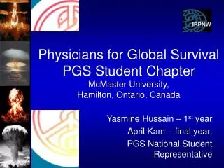 Physicians for Global Survival PGS Student Chapter McMaster University, Hamilton, Ontario, Canada