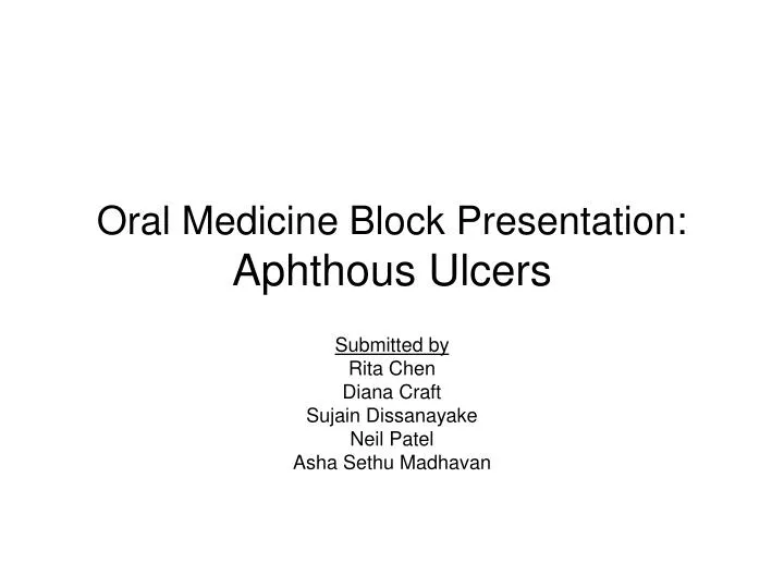 oral medicine block presentation aphthous ulcers