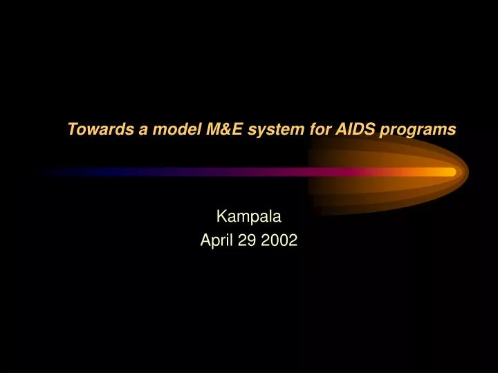 towards a model m e system for aids programs