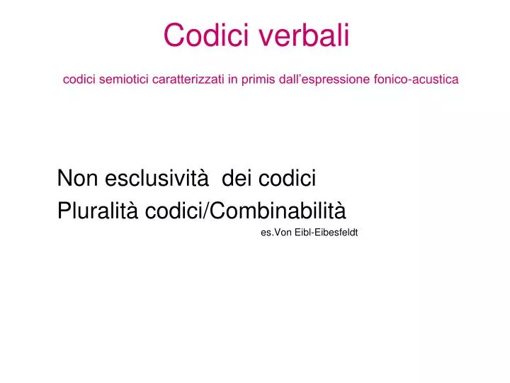 codici verbali codici semiotici caratterizzati in primis dall espressione fonico acustica