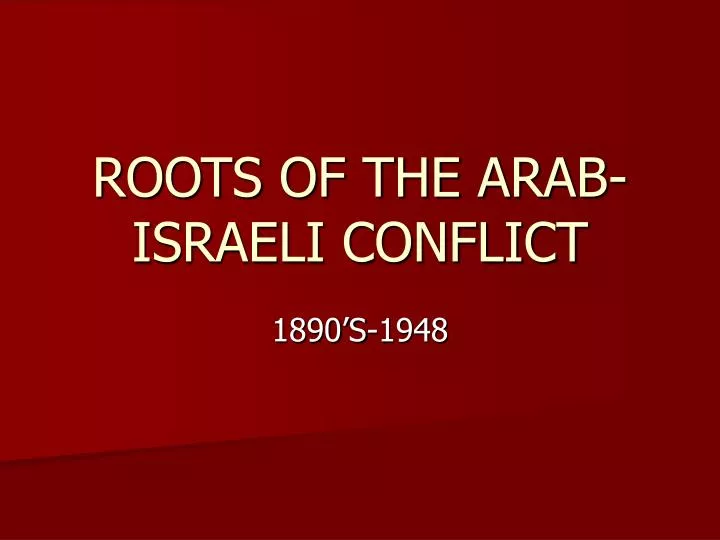 roots of the arab israeli conflict