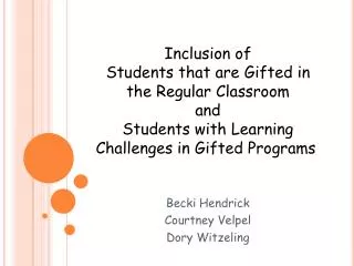 Inclusion of Students that are Gifted in the Regular Classroom and Students with Learning Challenges in Gifted Progra