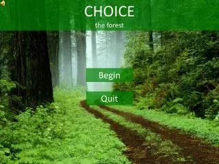 CHOICE the forest