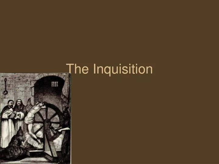 the inquisition